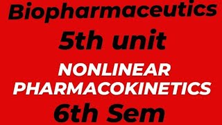 NONLINEAR PHARMACOKINETICS PART 1BIOPHARMACEUTICS UNIT 56TH SEMbpharma malayalamkuhs [upl. by Ahsekahs197]