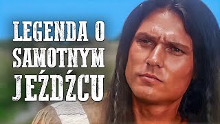 Legenda o samotnym jeźdźcu  Western  Film akcji  Polski lektor [upl. by Lurlene]