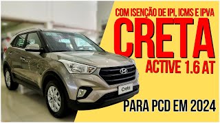 CRETA ACTIVE PCD COM TODAS AS ISENÇÕES EM 2024 auto carros pcd [upl. by Remat]