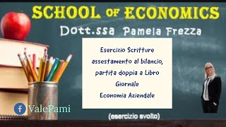 Esercizio Scritture assestamento al bilancio partita doppia a libro giornale economia aziendale [upl. by Barbie368]