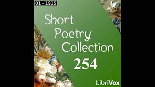 Short Poetry Collection 254 by Various read by Various  Full Audio Book [upl. by Kcirdet]