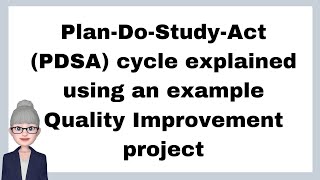 PlanDoStudyAct PDSA cycle explained using an example quality improvement project [upl. by Lindholm]