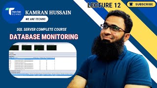 Lecture 12  SQL Server Database Monitoring [upl. by Kyte]