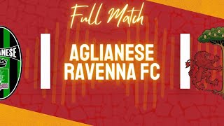 FULL MATCH  Aglianese  Ravenna FC [upl. by Etteinotna]