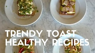 Trendy Toast Recipes with Super Foods [upl. by Acinorav]