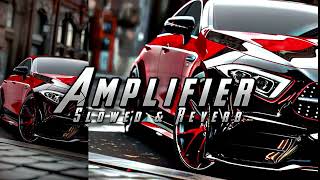 Amplifier  Imran Khan Song  Slowed Reverb  Punjabi Songs [upl. by Adnuhsat]