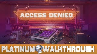 Access Denied 100 Full Platinum Walkthrough  Trophy amp Achievement Guide [upl. by Itsur]