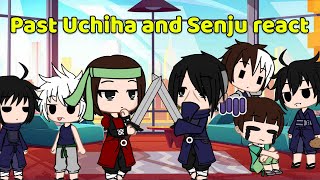 Past Uchiha and Senju react [upl. by Ellehcit]