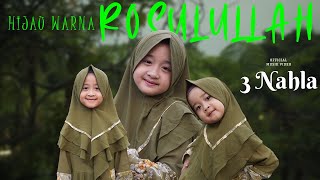 3 NAHLA  HIJAU WARNA ROSULULLAH  OFFICIAL MUSIC VIDEO [upl. by Erkan796]