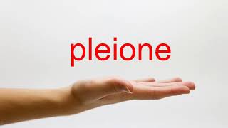 How to Pronounce pleione  American English [upl. by Reagen]