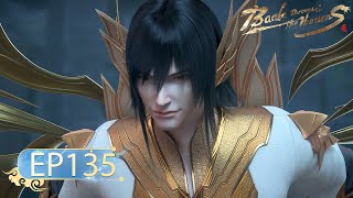 🌟ENG SUB  Battle Through the Heavens EP 135  Yuewen Animation [upl. by Specht]