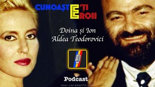 ION și DOINA ALDEA TEODOROVICI  CUNOAȘTEȚI EROII I 1 [upl. by Aciamaj]