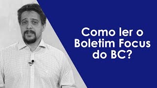 Como ler o Boletim Focus do Banco Central [upl. by Maxma]