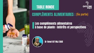 Les Compléments Alimentaires I PART 6 Dr Amal AIT HAJ SAID I OFFICINE EXPO 2024 [upl. by Karilla]