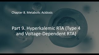 Metabolic Acidosis Part 9 Hyperkalemic Renal Tubular Acidosis Type 4 and voltagedependent RTA [upl. by Birkett]