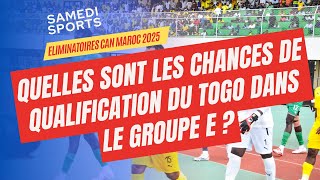 ELIM CAN 2025  QUELLES SONT LES CHANCES DE QUALIFICATION DU TOGO DANS LE GROUPE E  SAMEDI SPORTS [upl. by Dolora818]