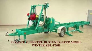 Ferastrau pentru busteni gater mobil Winter ZBL P50H [upl. by Enelyak731]