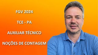 FGV24Q091 – FGV – CONCURSO TCE  PA 2024 – AUXILIAR TÉCNICO – PRINCÍPIOS DE CONTAGEM [upl. by Adena]