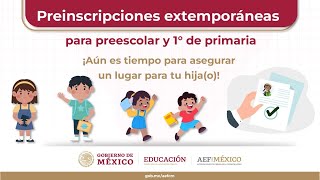 Preinscripciones extemporáneas para preescolar y 1° de primaria ¡Asegura un lugarquot [upl. by Hakkeber155]