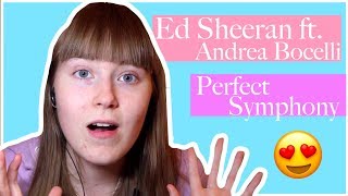 REACTION VIDEO Ed Sheeran ft Andrea Bocelli  Perfect Symphony [upl. by Lorrimer]