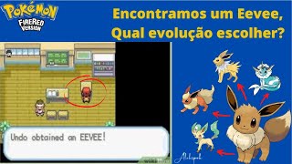 Pokemon Fire Red 25 Onde encontrar Eevee e Qual evolução escolher [upl. by Nwahsak]