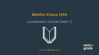 Coordinate System Part 1  Grade 12 Mathematics  Lecture 2 [upl. by Vachill314]