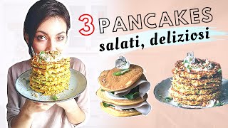 PANCAKES SALATI  3 IDEE per COLAZIONI SANE e VELOCI  RICETTE VELOCI soffici da preparare subito [upl. by Redd360]