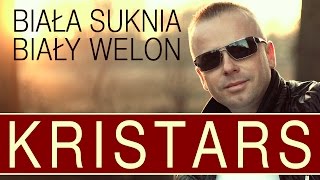 Kristars  Biała suknia biały welon Oficjalny teledysk [upl. by Jaddo204]