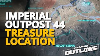 Imperial Outpost 44 Star Wars Outlaws Treasure [upl. by Domeniga]