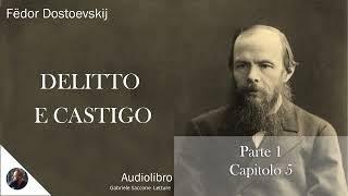 05 DELITTO E CASTIGO  Parte 1  Capitolo 5  F Dostoëvskij  Audiolibro Integrale [upl. by Tarton]