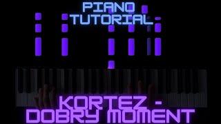 Kortez  Dobry Moment Easy Piano Tutorial [upl. by Ydaj]