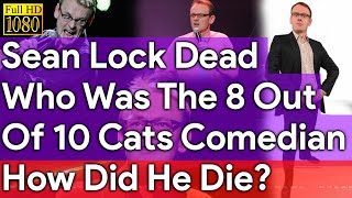 Sean Lock Funeral Who Was The 8 Out Of 10 Cats Comedian How Did He Die [upl. by Notyrb69]