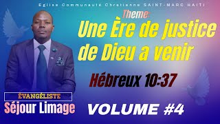 Une Ère de justice de Dieu a venir Hébreux 1037 avec lévangéliste Séjour Limage VOL 4 2024 [upl. by Novelc]