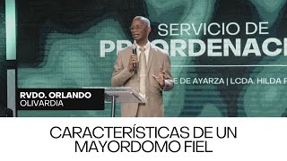 quotCARACTERÍSTICAS DE UN MAYORDOMO FIELquot  Rvdo Orlando Olivardia  17 de Dic del 2023 [upl. by Hercules]