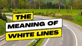 The Meaning of White Lines on the Road [upl. by Anaiad]