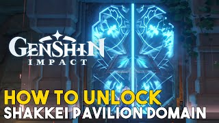 Genshin Impact How To Unlock Shakkei Pavilion Domain [upl. by Krystal]