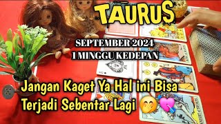 Taurus September 2024 dalam 1 minggu kedepan full reading [upl. by Lednam]