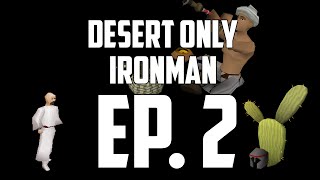 Desert Only Ironman Episode 2 Days 47  Oldschool Runescape [upl. by Afatsum]