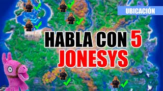 Esta es la UBICACIÓN de los 5 JONESYS en FORTNITE  Desafío HABLA CON LOS JONESYS [upl. by Albertson]