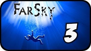 Lets Play FarSky 03  Ab inn Graben GameplayDeutsch [upl. by Llebana13]