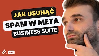 39 Jak usunąć SPAM w Meta Business Suite [upl. by Daphne]