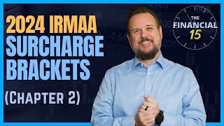 2024 IRMAA Surcharge Brackets Part 2  The Financial 15 [upl. by Cyril]