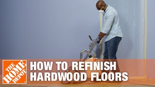 How to Refinish Hardwood Floors  The Home Depot [upl. by Nnaed903]