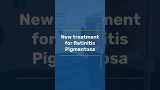 Innovative amp effective treatment for Retinitis Pigmentosa [upl. by Eelarac]