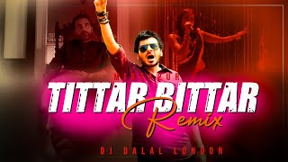 Tittar Bitar  Mirzapur  TrollClub Remix  DJ Dalal London  Ho Jave Sara Tittar Bitta  Item Song [upl. by Heins]