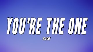 Elaine  Youre the One Lyrics [upl. by Christie]