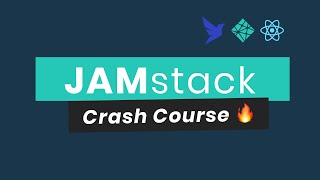 JAMstack Crash Course  Build a Full Stack Application [upl. by Putnam615]