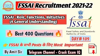 FSSAI  Role Functions Initiatives A General Understanding  FSSAI Recruitment 2021  DAY 109 [upl. by Amat]