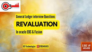 RevaluationGeneral Ledger Interview QuestionsOracle Fusionamp EBSo3technologiesPart4 [upl. by Fanny]