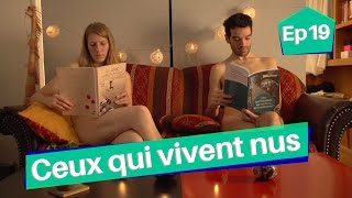 Ep19 Ceux qui vivent nus [upl. by Dahlia]